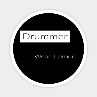 Drummer ware it proud Magnet